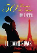 Livro - 50 formas de amar, uma é matar Livro - 50 formas de amar, uma é matar