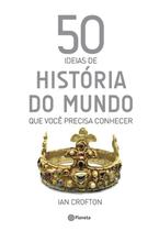 Livro - 50 idéias de história do mundo que você precisa co