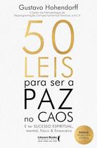 Livro - 50 Leis Para ser a paz no Caos, por Gustavo Hohendorff - Editora Literare Books