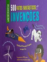 Livro - 500 Fatos Fantastico Sobre As Invencoes