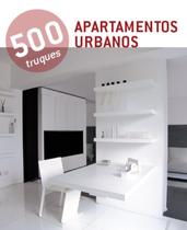 Livro - 500 Truques - Apartamentos urbanos