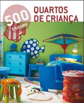 Livro - 500 Truques - Quartos para crianças