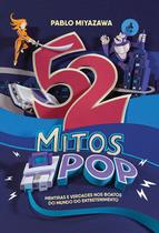 Livro - 52 mitos pop