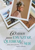 Livro - 60 anos para esvaziar, quebrar e ser