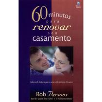 Livro 60 Minutos Para Renovar Seu Casamento Rob Parsons