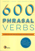 Livro - 600 phrasal verbs - como falar inglês como um americano Livro - 600 phrasal verbs - como falar inglês como um americano