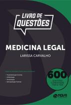 Livro 600 Questões Comentadas de Medicina Legal Livro 600 Questões Comentadas de Medicina Legal