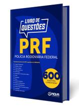 Livro 600 Questões Comentadas de Provas da Polícia Rodoviária Federal