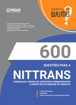 Livro 600 Questões Gabaritadas NITTRANS - Comum aos Cargos de Assistente Administrativo e Agente de Autoridade de Trânsito
