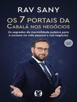 Livro - 7 Portais Da Cabala Nos Negocios - Os Segredos Da Mentalidade Judaica Para O Sucesso Na Vida Pessoal E Nos Negocios.,Os