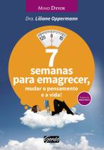 Livro - 7 semanas para emagrecer, mudar o pensamento e a vida!