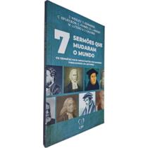 Livro 7 Sermões que Mudaram o Mundo: Os Sermões Mais Impactantes dos Maiores Pregadores da História Lutero, Calvino e +