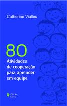 Livro - 80 atividades de cooperação para aprender em equipe