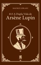 Livro - 813 Parte 1: A Dupla Vida de Arsène Lupin