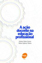 Livro - A ação docente na educação profissional Livro - A ação docente na educação profissional