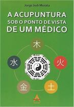 Livro A Acupuntura Sob o Ponto de Vista de um Médico - Andreoli Livro A Acupuntura Sob o Ponto de Vista de um Médico - Andreoli