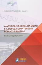Livro - A advocacia-geral da união e a defesa do interesse público primário Livro - A advocacia-geral da união e a defesa do interesse público primário