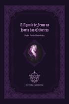 Livro - A agonia de Jesus no Horto das Oliveiras