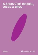 Livro - A água veio do Sol, disse o breu Livro - A água veio do Sol, disse o breu