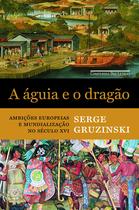 Livro - A águia e o dragão