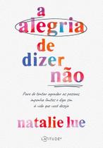 Livro - A alegria de dizer não Livro - A alegria de dizer não