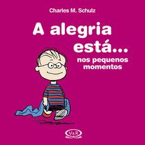 Livro - A alegria está ... Nos pequenos momentos