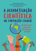 Livro - A alfabetização científica na formação cidadã: perspectivas e desafios no ensino de ciências