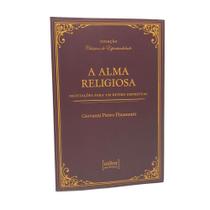 Livro A Alma Religiosa - Giovanni Pietro Pinamonti Livro A Alma Religiosa - Giovanni Pietro Pinamonti
