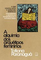 Livro - A alquimia dos arquétipos femininos Livro - A alquimia dos arquétipos femininos