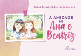 Livro - A amizade de Ana e Beatriz