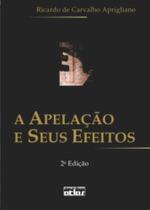 Livro - A apelação e seus efeitos Livro - A apelação e seus efeitos