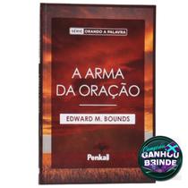 Livro A Arma da Oração Edward M. Bounds Cristão Evangélico Gospel Igreja Família Homem Mulher Jovens Adolescentes - Igreja Cristã Amigo Evangélico