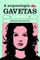 Livro - A arqueologia das gavetas Livro - A arqueologia das gavetas