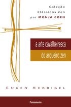 Livro - A Arte Cavalheiresca do Arqueiro Zen
