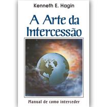 Livro A Arte Da Intercessao Kenneth E. Hagin - GRACA