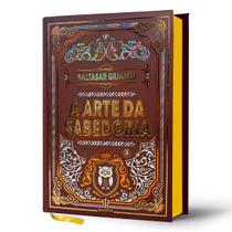 Livro - A Arte da Sabedoria - Baltasar Gracián | Luxo Capa Dura Livro - A Arte da Sabedoria - Baltasar Gracián | Luxo Capa Dura