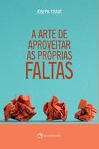 Livro - A arte de aproveitar as próprias faltas