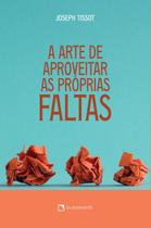 Livro - A arte de aproveitar as próprias faltas