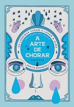 Livro - A Arte de Chorar Livro - A Arte de Chorar