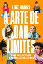 Livro - A arte de dar limites Livro - A arte de dar limites