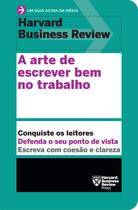 Livro - A arte de escrever bem no trabalho (Um guia acima da média – HBR) Livro - A arte de escrever bem no trabalho (Um guia acima da média – HBR)