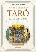 Livro A Arte de Ler o Tarô para Si Mesmo Autoconhecimento Metodologia e Prática