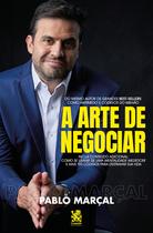 Livro - A Arte de Negociar - Pablo Marçal