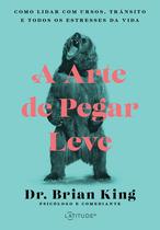 Livro - A Arte de pegar leve