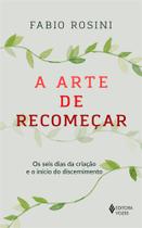 Livro - A arte de recomeçar Livro - A arte de recomeçar