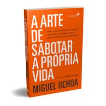 Livro - A arte de sabotar a própria vida