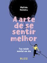Livro - A arte de se sentir melhor Livro - A arte de se sentir melhor