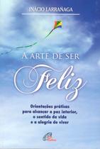 Livro - A arte de ser feliz