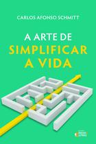 Livro - A arte de simplificar a vida Livro - A arte de simplificar a vida