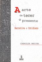 Livro - A arte de tecer o presente Livro - A arte de tecer o presente